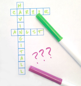 having it all – yes, that includes career angst