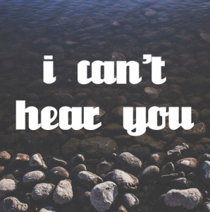 things that no one ever says to me