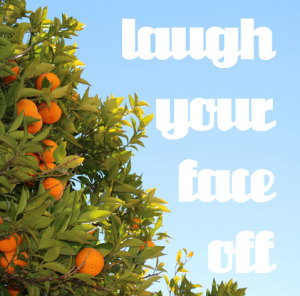 forget gratitude – laugh your face off