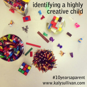 Identifying A Highly Creative Child #10yearsaparent